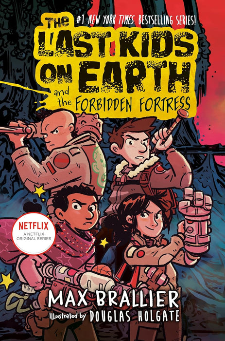 LAST KIDS ON EARTH AND THE FORBIDDEN FORTRESS