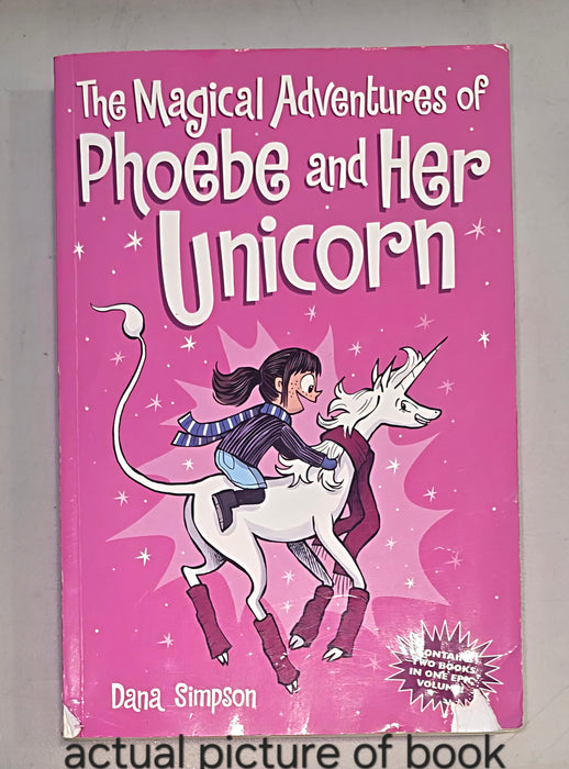 The Magical Adventures of Phoebe and Her Unicorn: Two Books in One (Used Condition)